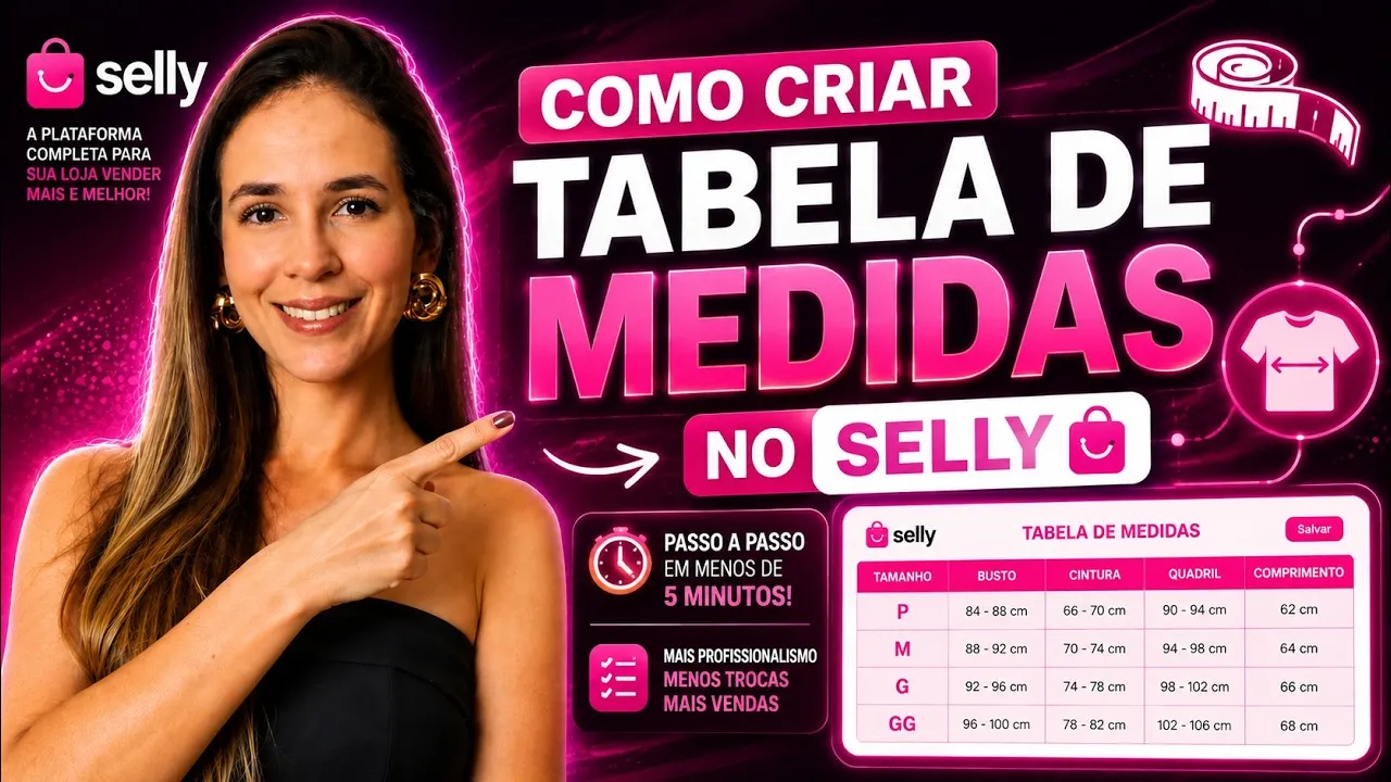 Como Criar Tabela de Medidas no Selly Passo a Passo (Guia Completo para Aumentar suas Vendas)